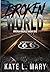 Broken World: A Post-Apocalyptic Zombie Novel