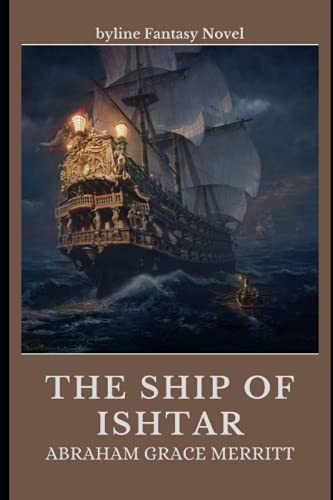 The Ship of Ishtar: Byline Fantasy Novel