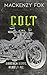 Colt (Bracken Ridge Rebels MC #4)