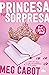 Princesa por sorpresa (Princesa por sorpresa, #1)