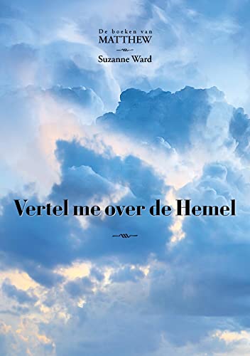 Vertel me over de Hemel (De boeken van Matthew Book 2) (Dutch Edition)