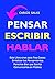 Pensar, Escribir, Hablar: R...