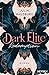 Redemption (Dark Elite, #3)