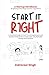Start It Right : A Systematic Go-to Handbook for First-time Startup Entrepreneurs