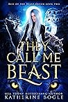 They Call Me Beast (Rise of the Beast Queen #2)