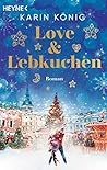 Love & Lebkuchen:...