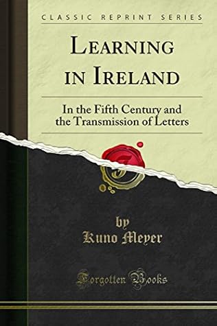 Learning in Ireland: In the Fifth Century and the Transmission of Letters