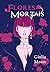 Flores Mortais