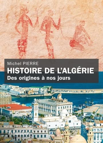 Histoire de l'Algérie: Des origines à nos jours (Paperback)