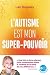 L’autisme est mon super-pouvoir by Lali Dugelay