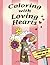 Coloring with Loving Hearts...