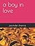 a boy in love by Jasvinder Sharma