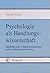 Psychologie als Handlungswissenschaft by Rainer Fuchs