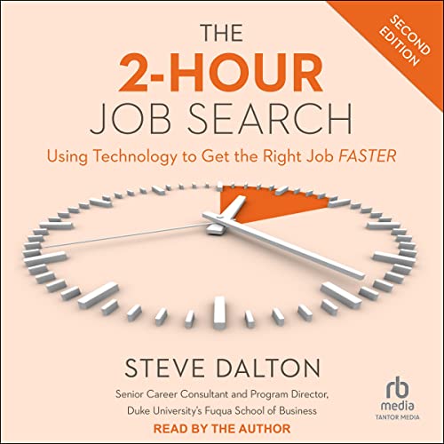 The 2-Hour Job Search: Using Technology to Get the Right Job Faster, 2nd Edition (Audio CD)