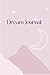 Dream Journal: A sacred pla...