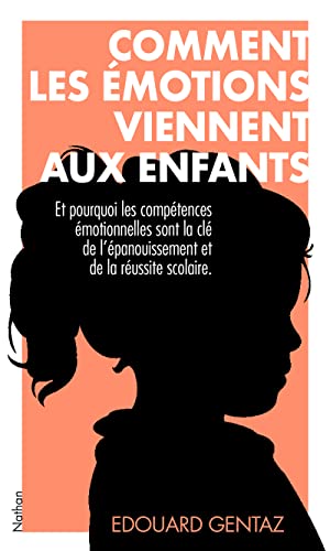 Comment les émotions viennent aux enfants (Paperback)