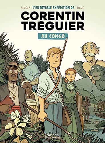 L'incroyable expédition de Corentin Tréguier au Congo (Hardcover)
