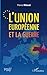 L'Union européenne et la gu...