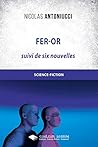 Fer-Or by Nicolas Antoniucci