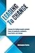 Leading to Change by Christopher  Patrick
