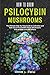 How to Grow Psilocybin Mush...