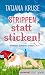 Strippen statt sticken!: Kommissar Seifferheld ermittelt (Seifferheld-Krimis 9) (German Edition)