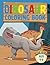 Dinosaur Coloring Book For ...