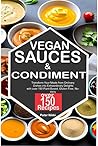 Vegan Sauces and ...