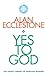 Yes to God by Alan Ecclestone