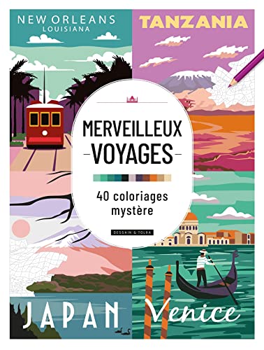 Merveilleux voyages - 40 coloriages mystère (Paperback)