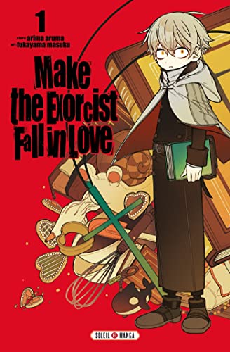 Make the Exorcist Fall in Love, tome 1 (Paperback)