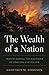 The Wealth of a Nation: Ins...