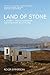 Land of Stone: A Journey th...