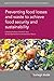 Preventing food losses and waste to achieve food security and... by Elhadi M. Yahia