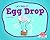 Let's Make an Egg Drop
