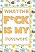 What the fuck is my passrword by Jessica Roman