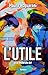 L’utile: (à la recherche de...