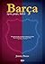Barca. Zycie, pasja, ludzie