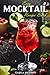 Easy Mocktail Recipe Book: ...