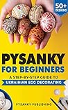 Pysanky for Begin...