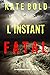 L'instant Fatal (Un Thriller d'Alexa Chase – Tome 4) (French Edition)