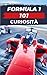 Formula 1. 101 Curiosità: Libro Formula 1 (Italian Edition)