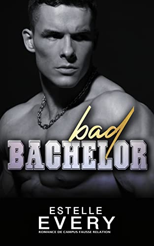 Bad Bachelor (édition française): romance de campus fausse relation (Les Frères Winter (OMU 2)) (French Edition)