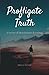 Profligate Truth: a memoir ...