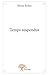 Temps suspendus by Marie Robin