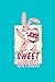 Sweet happiness