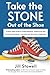 Take the Stone Out of the S...