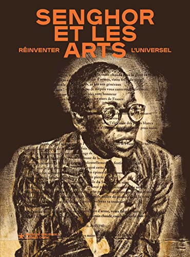 SENGHOR ET LES ARTS: RÉINVENTER L'UNIVERSEL (Hardcover)