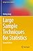 Large Sample Techniques for Statistics (Springer Texts in Statistics)