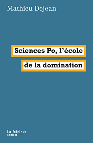 Sciences Po, l'école de la domination (Paperback)